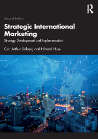 Title: Strategic International Marketing: Strategy Development and Implementation, Author: Carl Arthur Solberg
