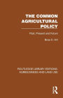 The Common Agricultural Policy: Past, Present and Future