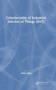Title: Cybersecurity of Industrial Internet of Things (IIoT), Author: Atdhe Buja