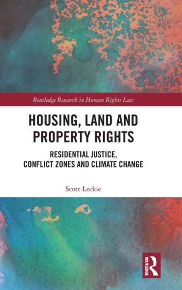 Housing, Land and Property Rights: Residential Justice, Conflict Zones Climate Change