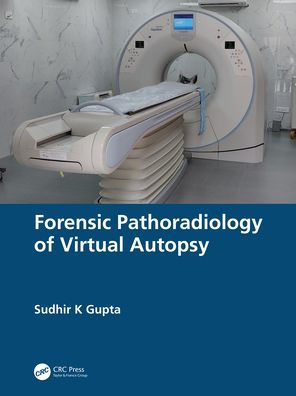 Forensic Pathoradiology of Virtual Autopsy