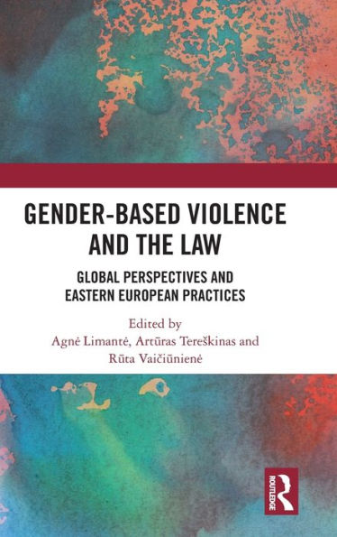 Gender-Based Violence and the Law: Global Perspectives Eastern European Practices