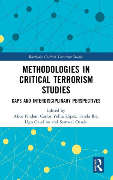 Methodologies Critical Terrorism Studies: Gaps and Interdisciplinary Perspectives