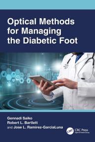 Title: Optical Methods for Managing the Diabetic Foot, Author: Gennadi Saiko