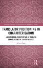Translator Positioning in Characterisation: A Multimodal Perspective of English Translations of Luotuo Xiangzi