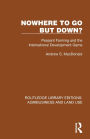 Nowhere To Go But Down?: Peasant Farming and the International Development Game