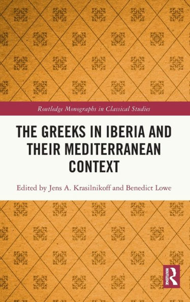 The Greeks Iberia and their Mediterranean Context