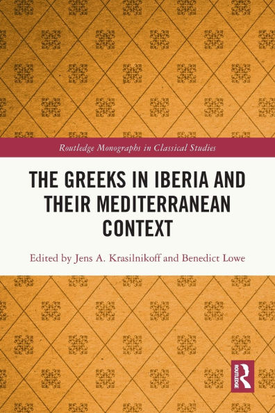 The Greeks Iberia and their Mediterranean Context