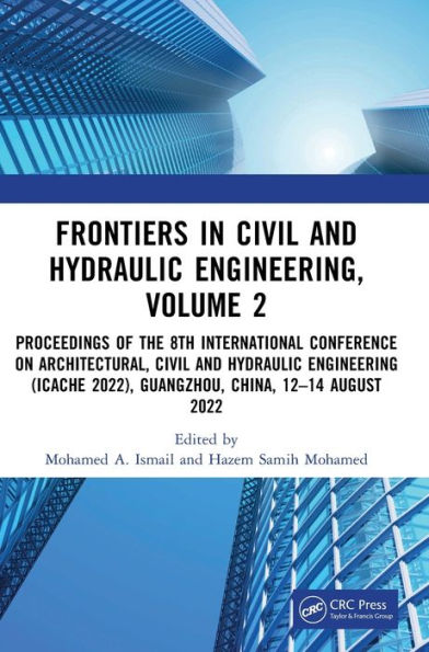 Frontiers Civil and Hydraulic Engineering, Volume 2: Proceedings of the 8th International Conference on Architectural, Engineering (ICACHE 2022), Guangzhou, China, 12-14 August 2022