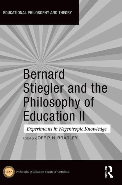 Bernard Stiegler and the Philosophy of Education II: Experiments Negentropic Knowledge