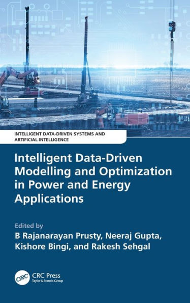 Intelligent Data-Driven Modelling and Optimization Power Energy Applications