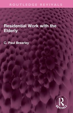 Residential Work with the Elderly