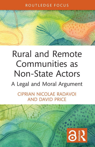 Rural and Remote Communities as Non-State Actors: A Legal and Moral Argument