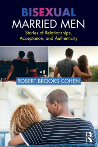 Online audio books for free no downloading Bisexual Married Men: Stories of Relationships, Acceptance, and Authenticity (English Edition) CHM RTF FB2 by Robert Cohen 9781032473260