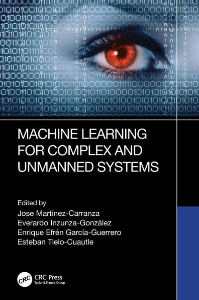 Machine Learning for Complex and Unmanned Systems