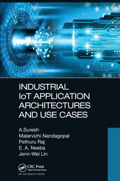 Industrial IoT Application Architectures and Use Cases