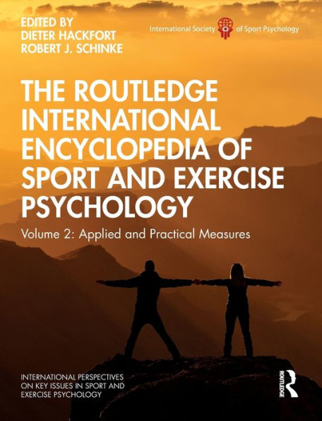 The Routledge International Encyclopedia of Sport and Exercise Psychology: Volume 2: Applied and Practical Measures