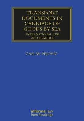 Transport Documents in Carriage Of Goods by Sea: International Law and Practice