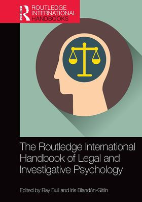 The Routledge International Handbook of Legal and Investigative Psychology