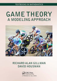 Title: Game Theory: A Modeling Approach, Author: Richard Alan Gillman