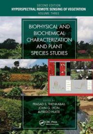 Title: Biophysical and Biochemical Characterization and Plant Species Studies, Author: Prasad S. Thenkabail