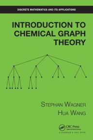 Title: Introduction to Chemical Graph Theory, Author: Stephan Wagner