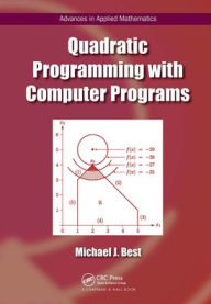 Title: Quadratic Programming with Computer Programs, Author: Michael J. Best