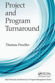 Title: Project and Program Turnaround, Author: Thomas Pavelko