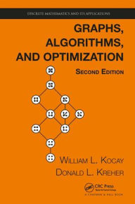 Title: Graphs, Algorithms, and Optimization, Author: William Kocay