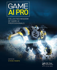 Title: Game AI Pro: Collected Wisdom of Game AI Professionals, Author: Steven Rabin