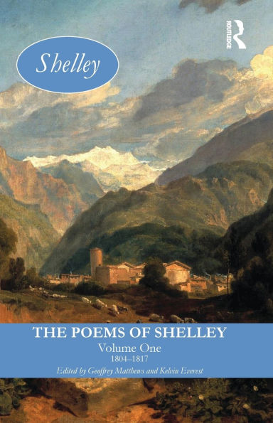 The Poems of Shelley: Volume One: 1804-1817