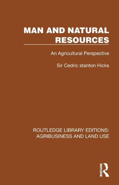 Man and Natural Resources: An Agricultural Perspective