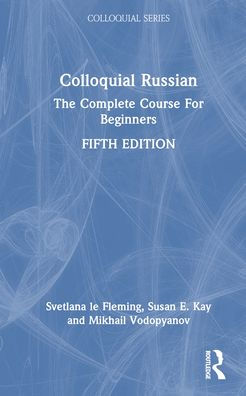 Colloquial Russian: The Complete Course For Beginners