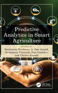 Title: Predictive Analytics in Smart Agriculture, Author: Saravanan Krishnan