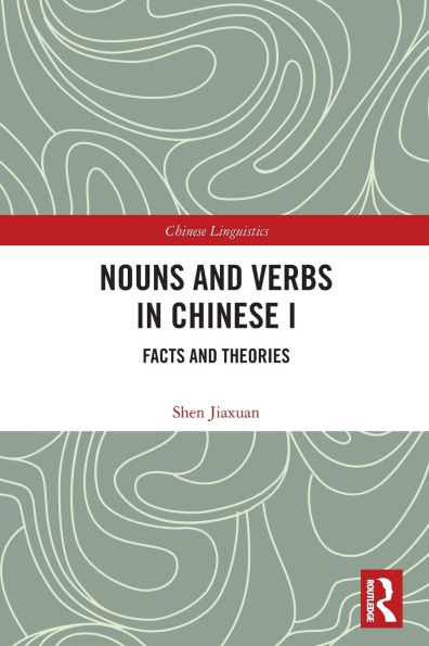 Nouns and Verbs in Chinese I: Facts and Theories