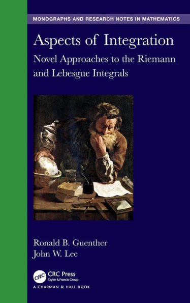 Aspects of Integration: Novel Approaches to the Riemann and Lebesgue Integrals