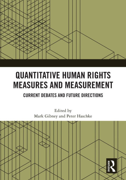 Quantitative Human Rights Measures and Measurement: Current Debates Future Directions