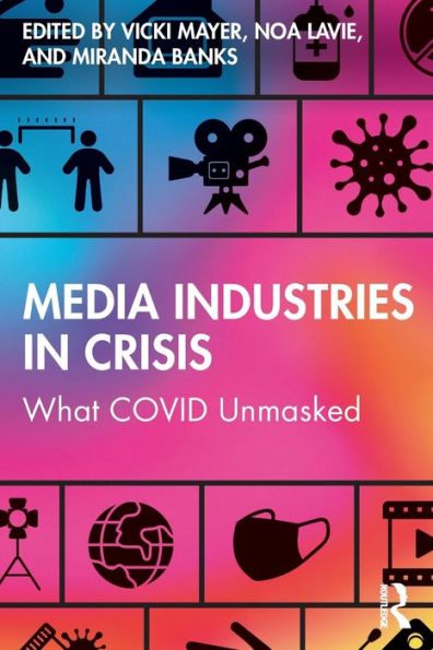 Media Industries Crisis: What COVID Unmasked