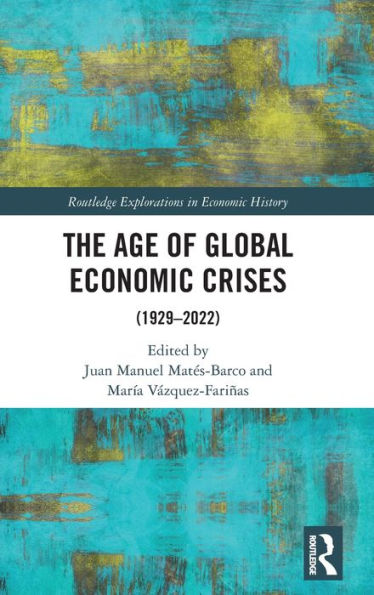 The Age of Global Economic Crises: (1929-2022)