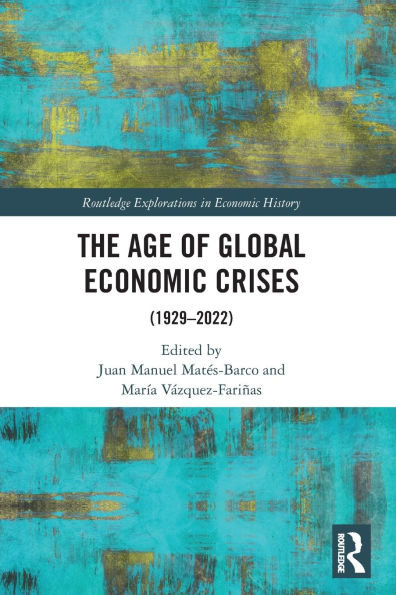 The Age of Global Economic Crises: (1929-2022)