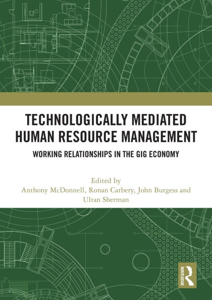 Technologically Mediated Human Resource Management: Working Relationships the Gig Economy