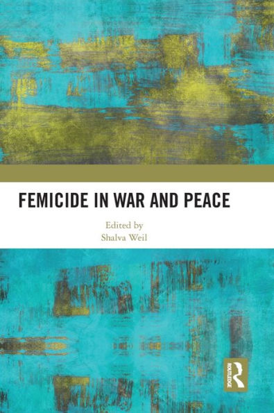 Femicide War and Peace