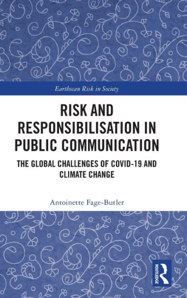 Risk and Responsibilisation Public Communication: The Global Challenges of COVID-19 Climate Change