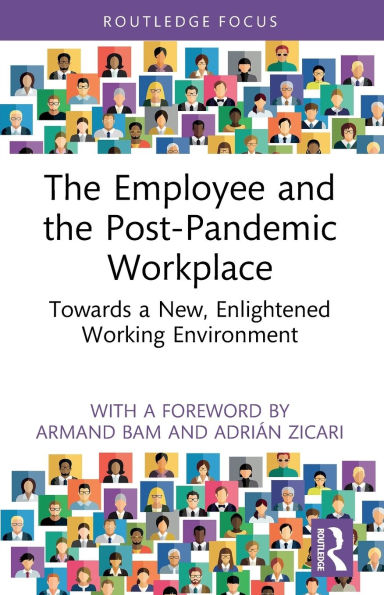 the Employee and Post-Pandemic Workplace: Towards a New, Enlightened Working Environment