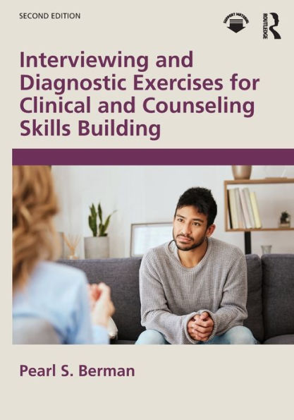 Interviewing and Diagnostic Exercises for Clinical Counseling Skills Building