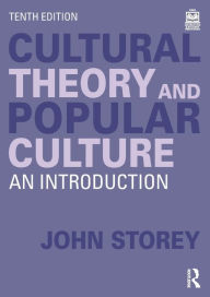 Title: Cultural Theory and Popular Culture: An Introduction, Author: John Storey