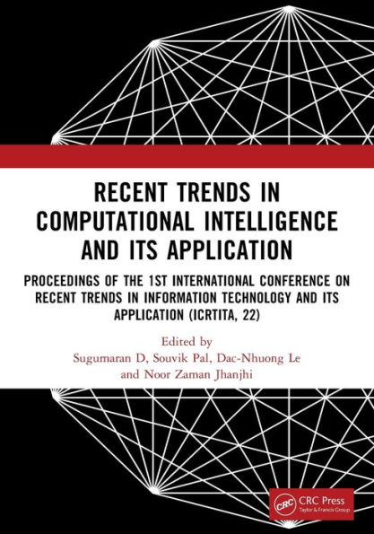 Recent Trends Computational Intelligence and its Application: Proceedings of the 1st International Conference on Information Technology Application (ICRTITA, 22)