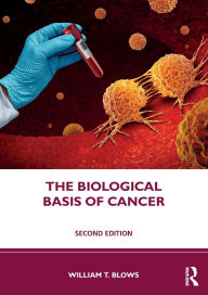 Title: The Biological Basis of Cancer, Author: William T. Blows