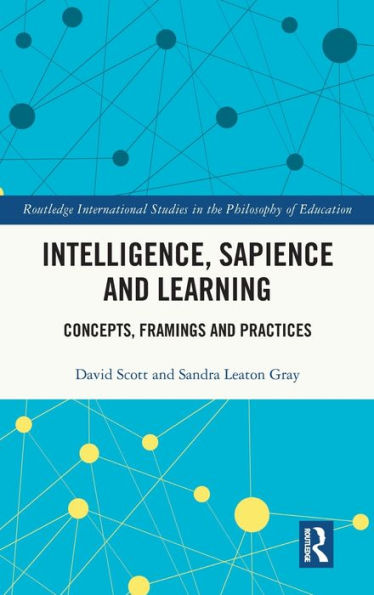 Intelligence, Sapience and Learning: Concepts, Framings Practices