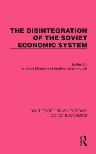 The Disintegration of the Soviet Economic System